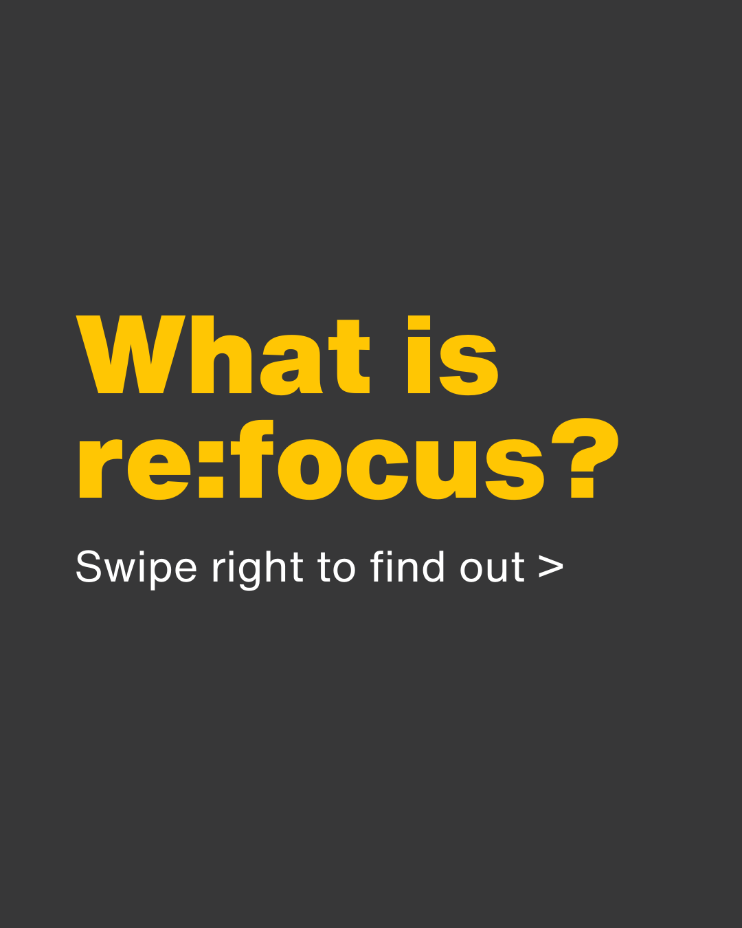 Text on a dark background that says, 'What is re:left? Swipe right to find out >'