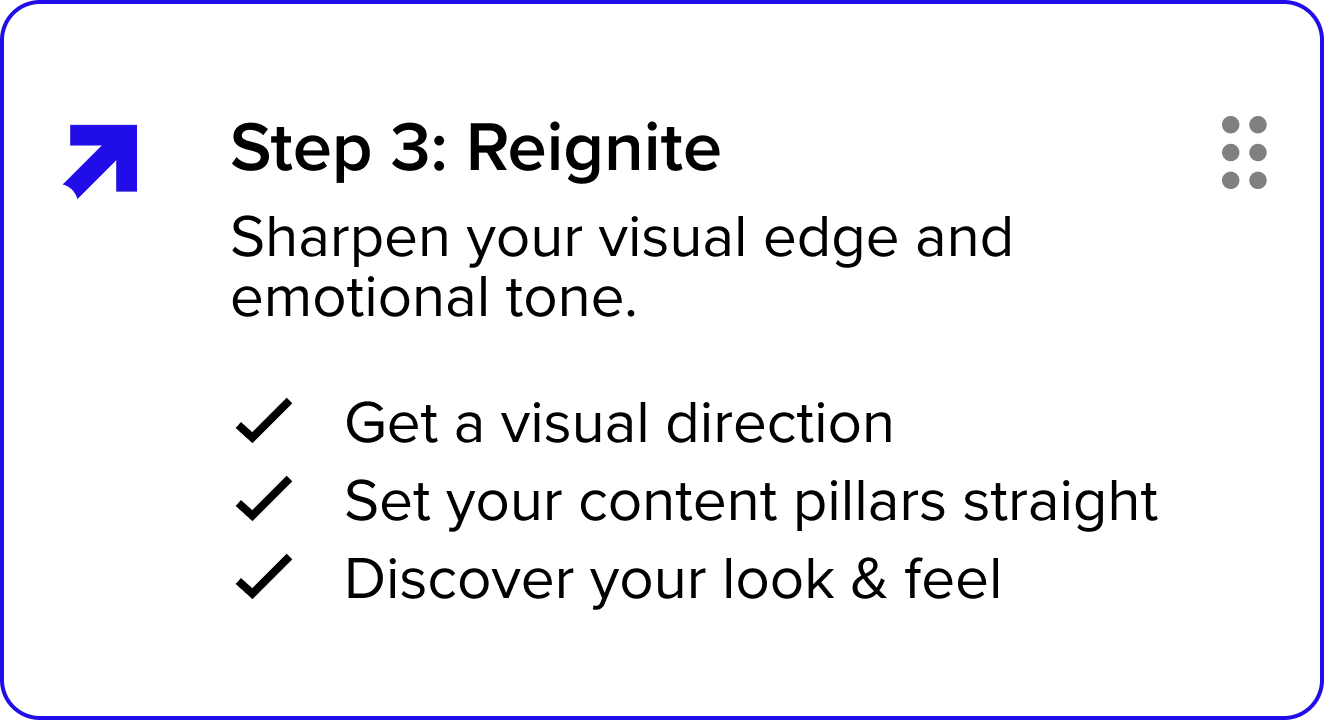 An instructional slide titled 'Step 3: Reignite' with text about sharpening your visual edge and emotional tone, including a blue arrow pointing upward and three check marks next to guiding points.