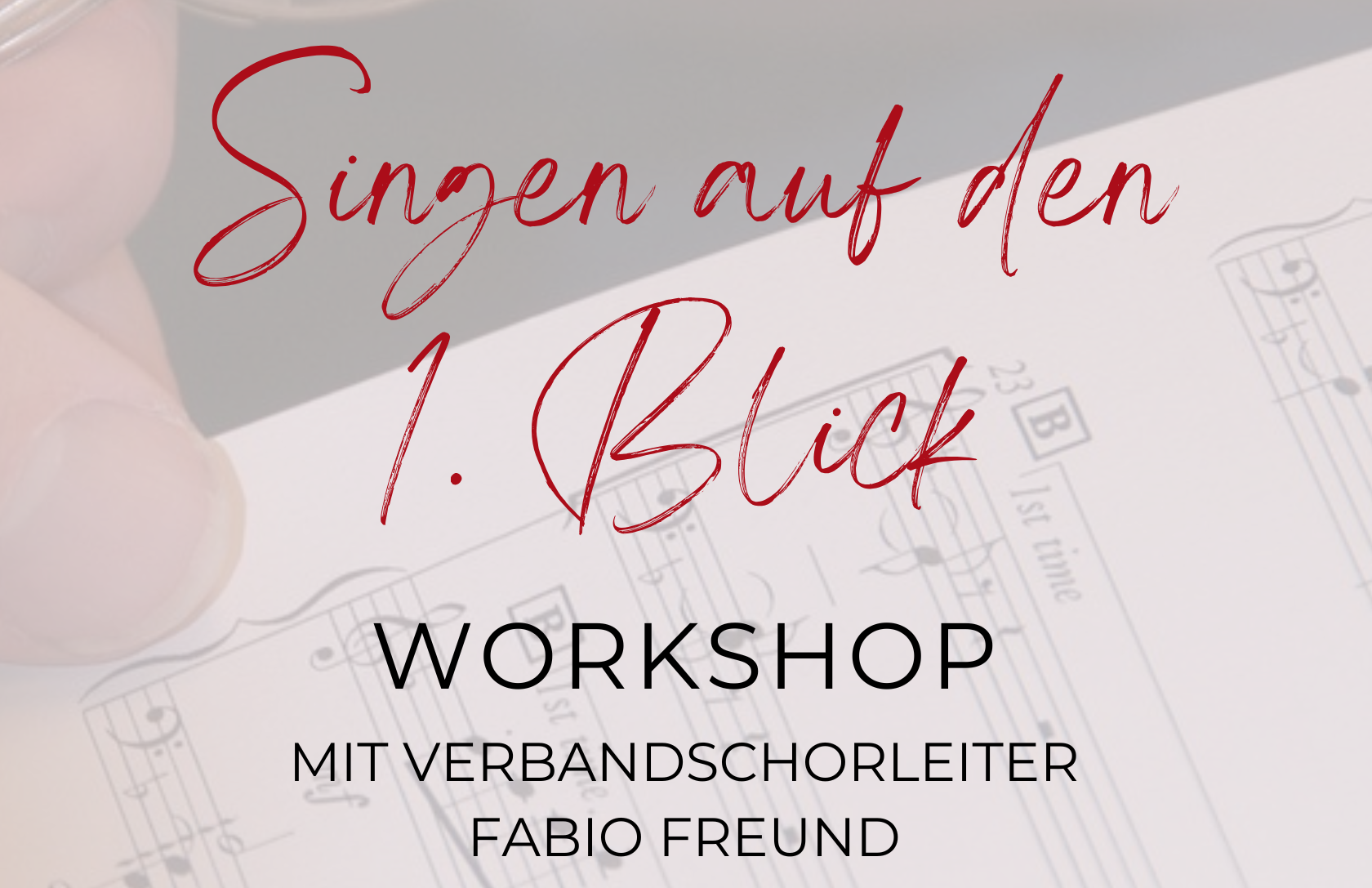 Workshop »Singen auf den ersten Blick« (Einsteiger)