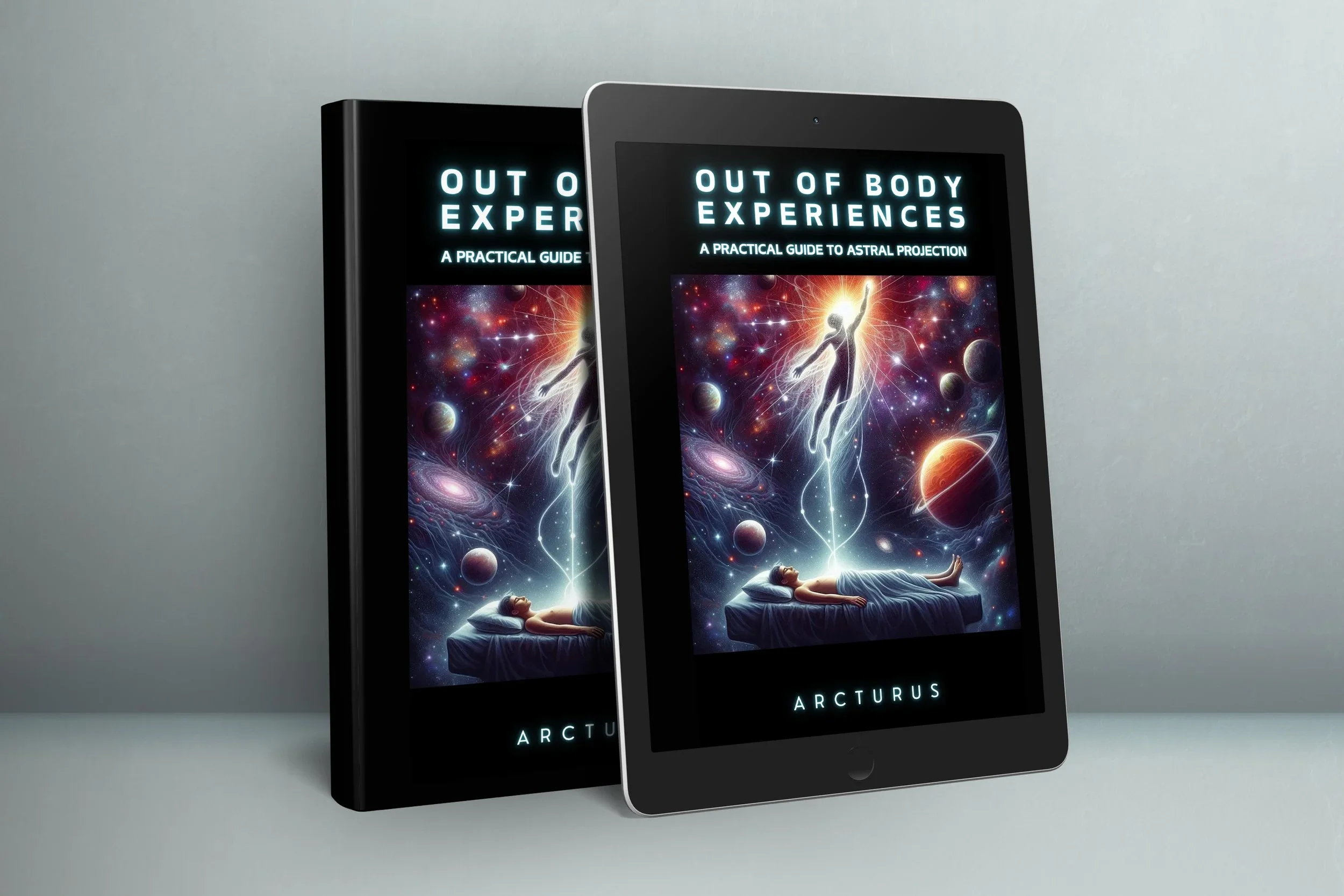 Book and e-book cover titled 'Out of Body Experiences: A Practical Guide to Astral Projection' by Arcturus, featuring an illustration of a person floating in space with a cosmic background.