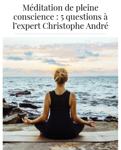 5 questions à Christophe André - publié dans ELLE.