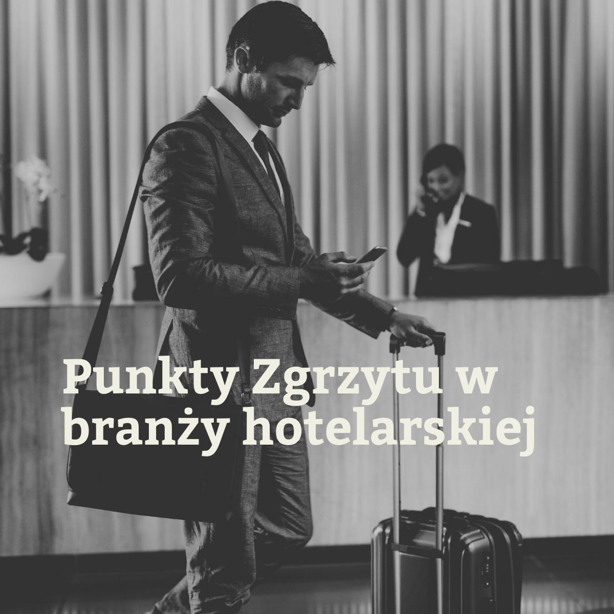 Punkty Zgrzytu w branży hotelarskiej