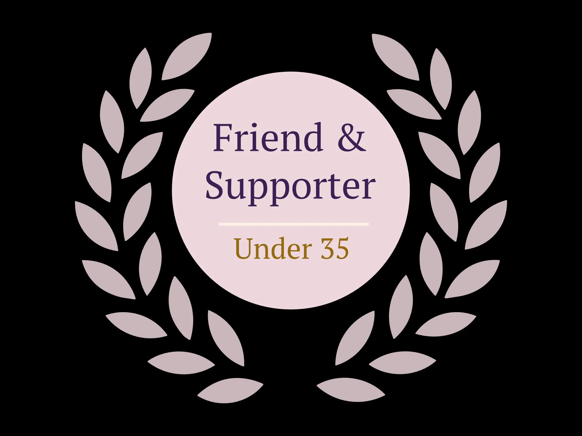 Friend & Supporter (Under 35)