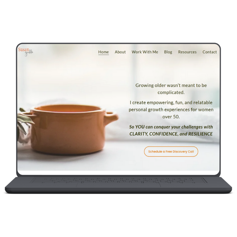 Screenshot of a website homepage for Susan, a personal growth coach for women over 50, featuring a beige background, a navigation menu with links to Home, About, Work With Me, Blog, Resources, Contact, a large image of a brown ceramic cup with a plant next to it, and a call-to-action button to schedule a free discovery call.