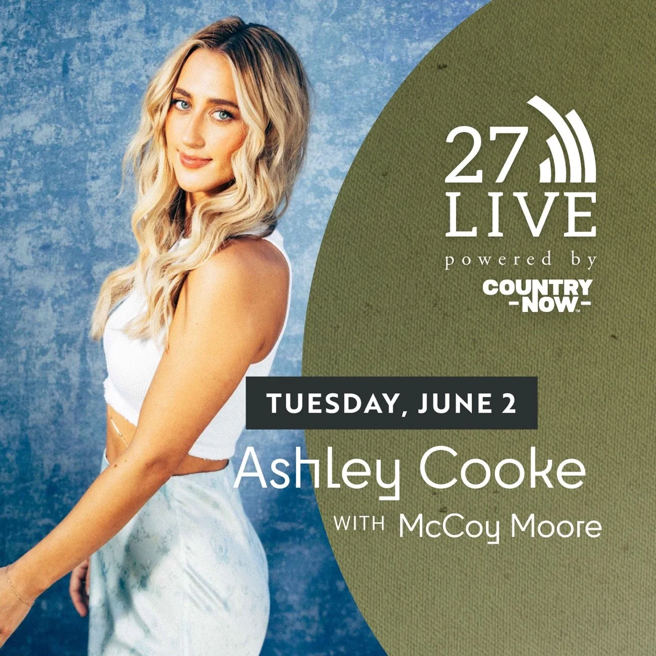 27LIVE powered by Country Now: Ashley Cooke with McCoy Moore