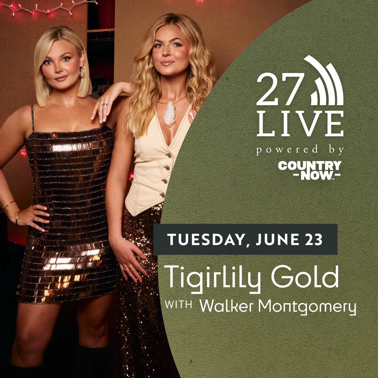 27LIVE powered by Country Now featuring Tigirlily Gold with Walker Montgomery