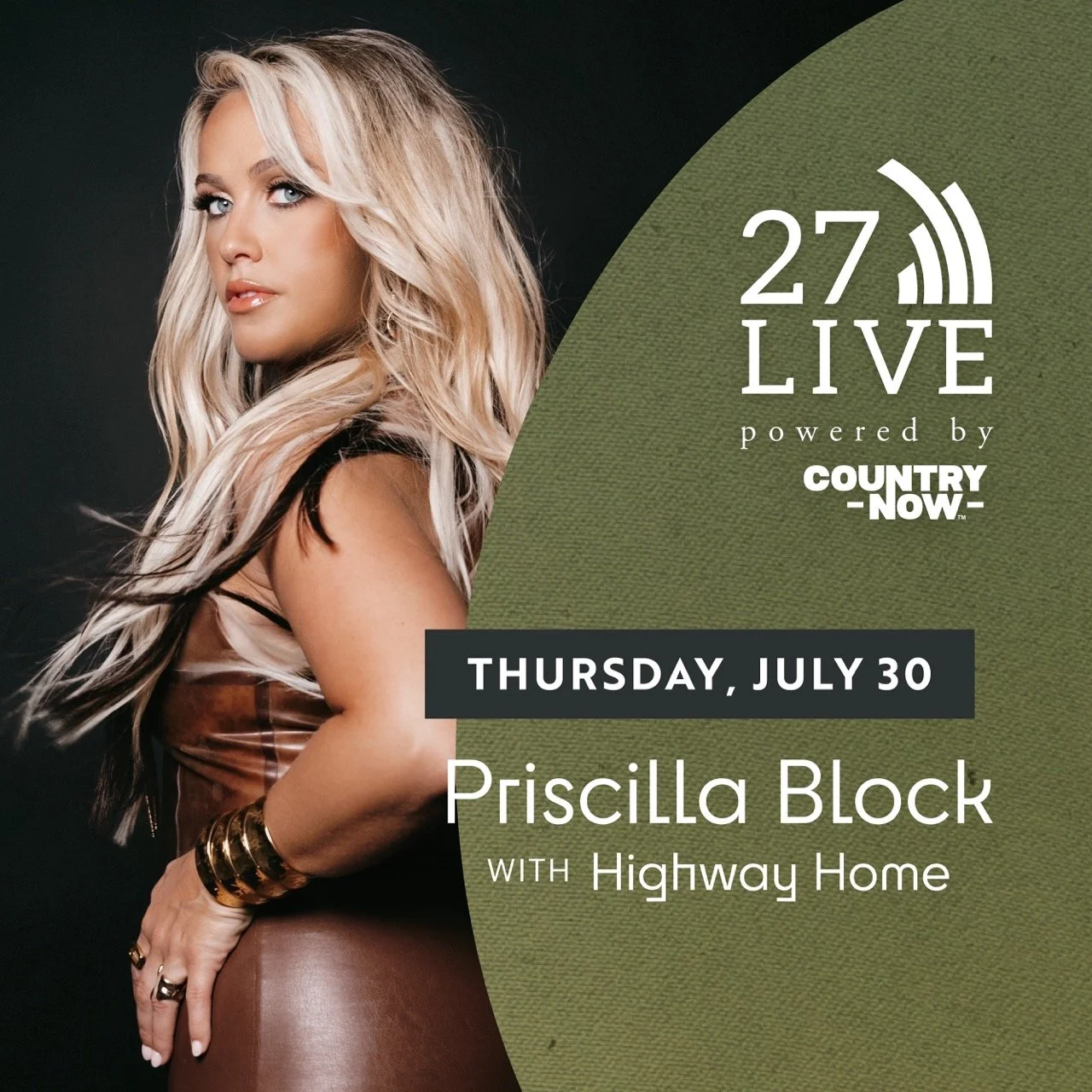 27LIVE powered by Country Now featuring Priscilla Block with Highway Home