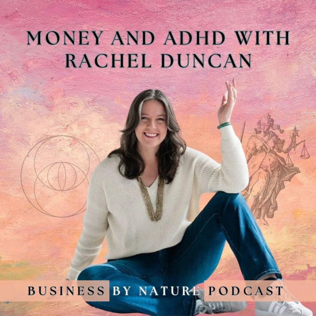 A smiling woman sitting on the ground with one knee up, wearing a cream sweater, jeans, and sneakers, with a colorful textured pink background featuring the text 'Money and ADHD with Rachel Duncan' and 'Business by Nature Podcast', and faint illustrations of a geometric design and Lady Justice.
