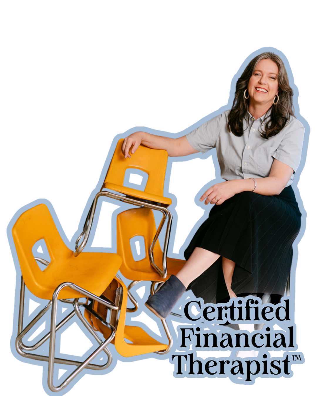 A woman smiling and sitting with a stack of yellow school chairs, with the text 'Certified Financial Therapist' below her.