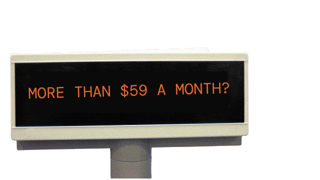 Register total screen saying 'More than $59 a month'