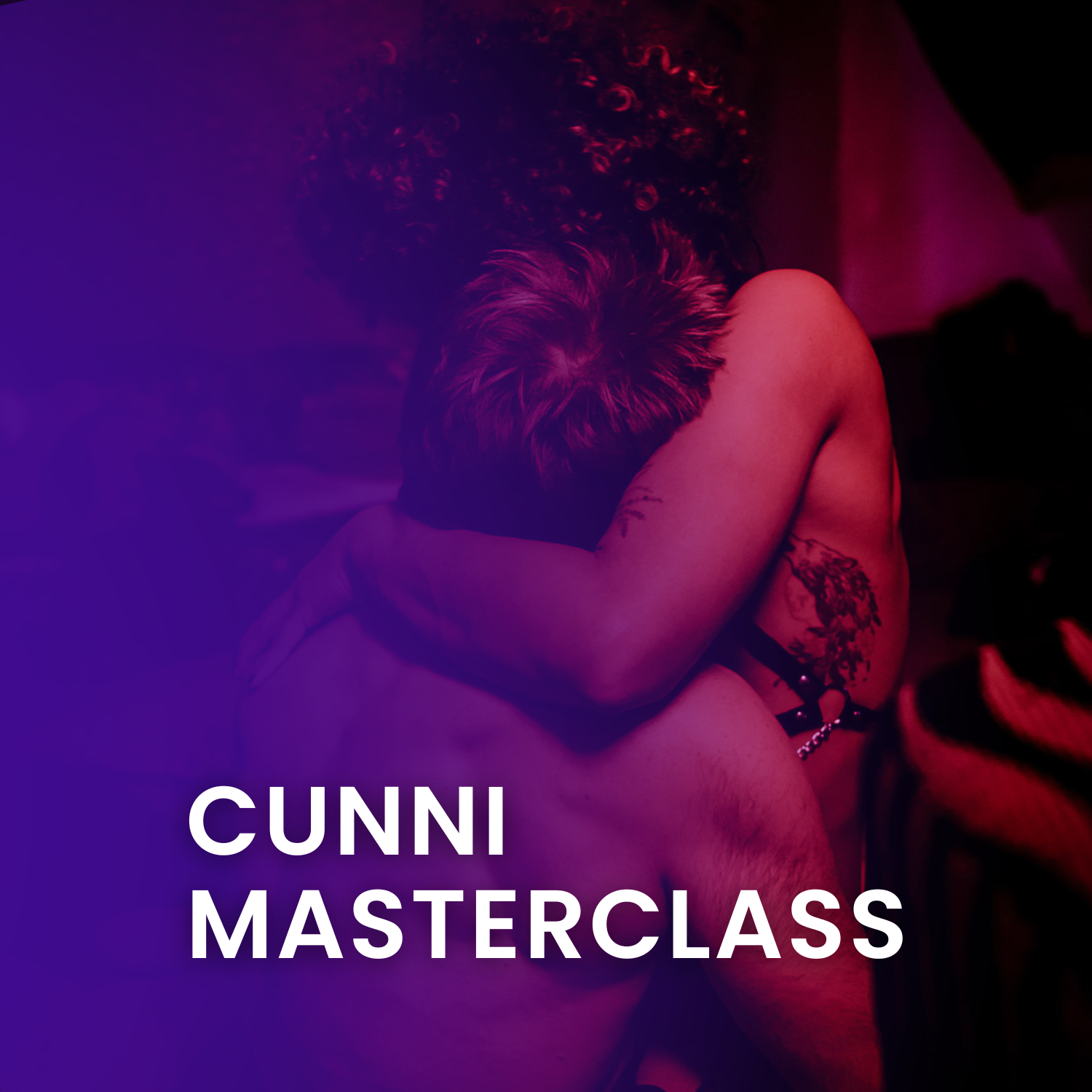 🔥 La Masterclass Cunni