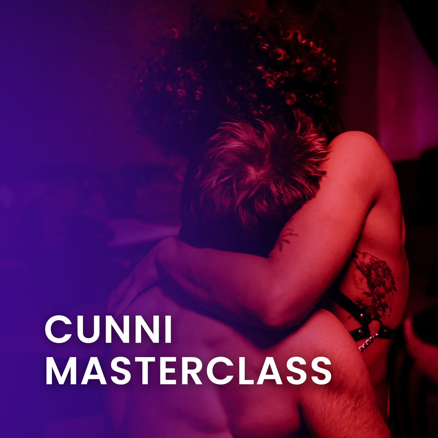 🔥 La Masterclass Cunni