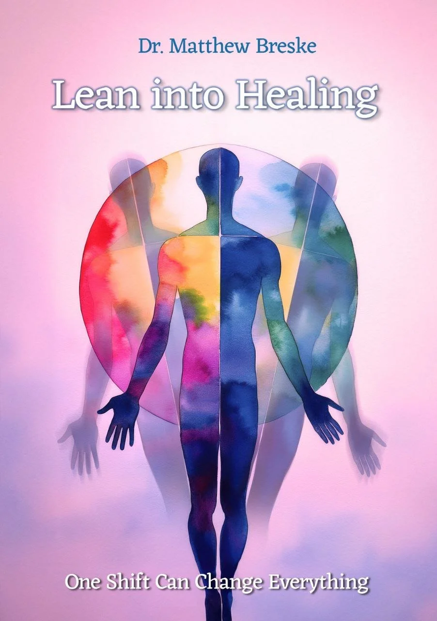 Book cover titled 'Lean into Healing' by Dr. Matthew Breske, featuring a watercolor illustration of a human figure with a backdrop of colorful, abstract human silhouettes, and the tagline 'One Shift Can Change Everything'.