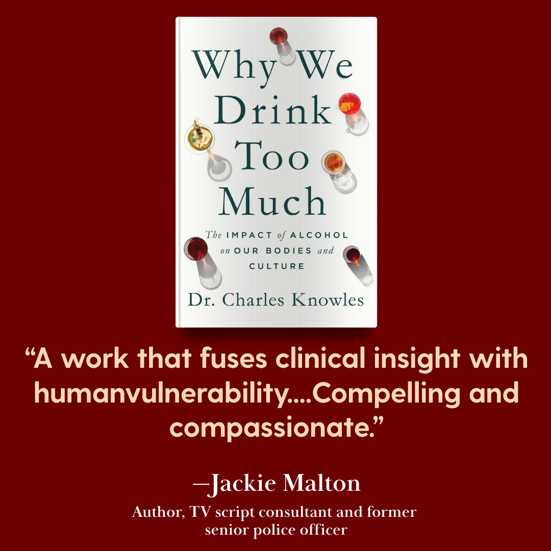 Book cover titled "Why We Drink Too Much" by Dr. Charles Knowles with bottles of alcohol on a red background and a quote from Jackie Malton.