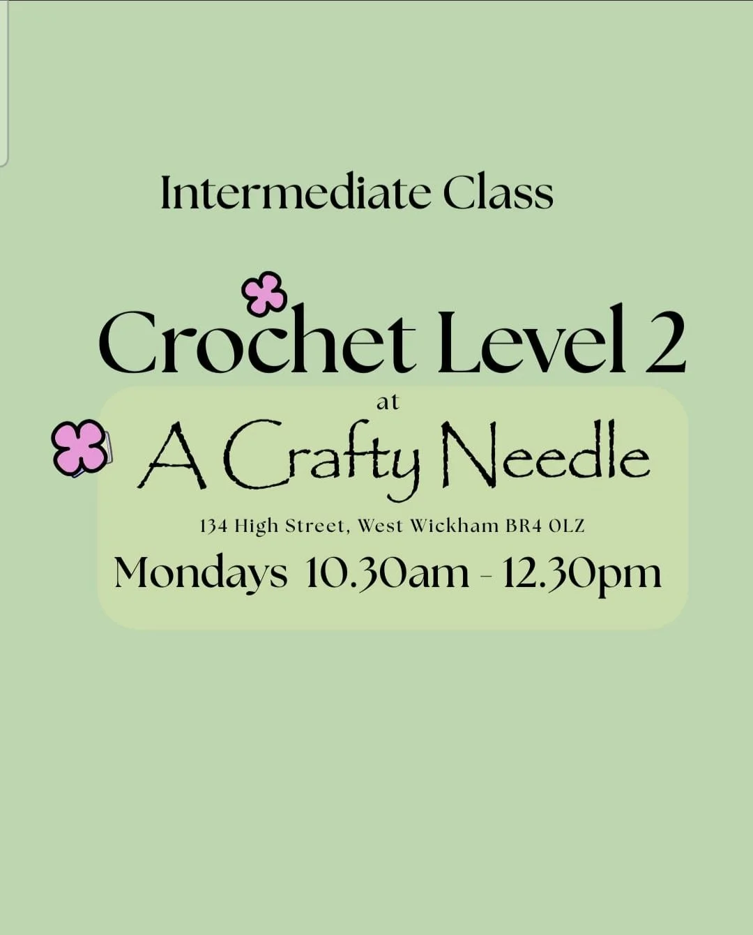 Intermediate Crochet at A Crafty Needle.  7th - 27th April