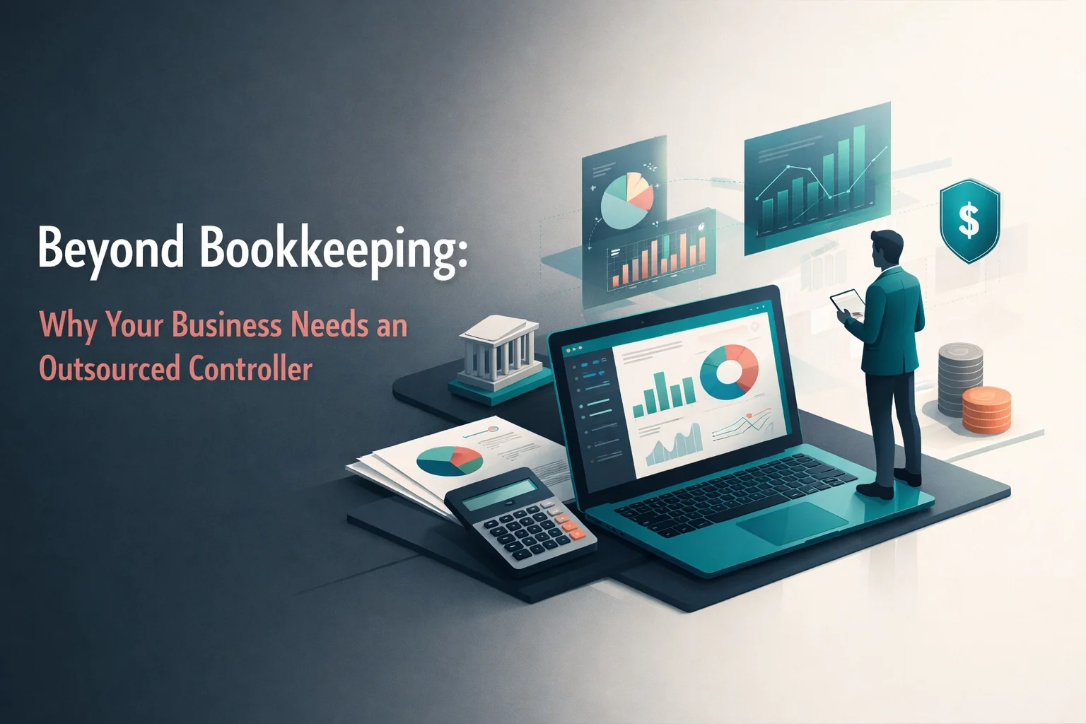 Beyond Bookkeeping: Why Your Business Needs an Outsourced Controller