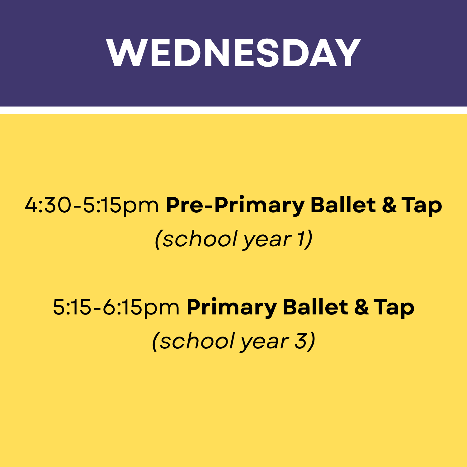Schedule of ballet classes on Wednesday, with mini ballet and tap from 4:00 to 4:45 pm for school year rec, and pre-primary ballet and tap from 4:45 to 5:45 pm for school year 2.