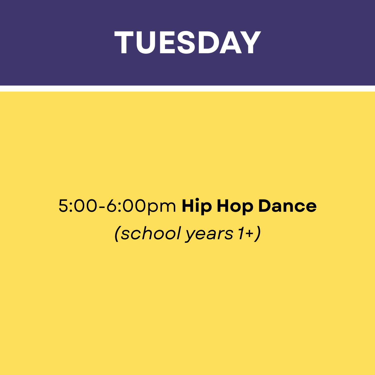 Weekly schedule sign showing Tuesday's 5:00-6:00pm Hip Hop Dance class for school-aged children.