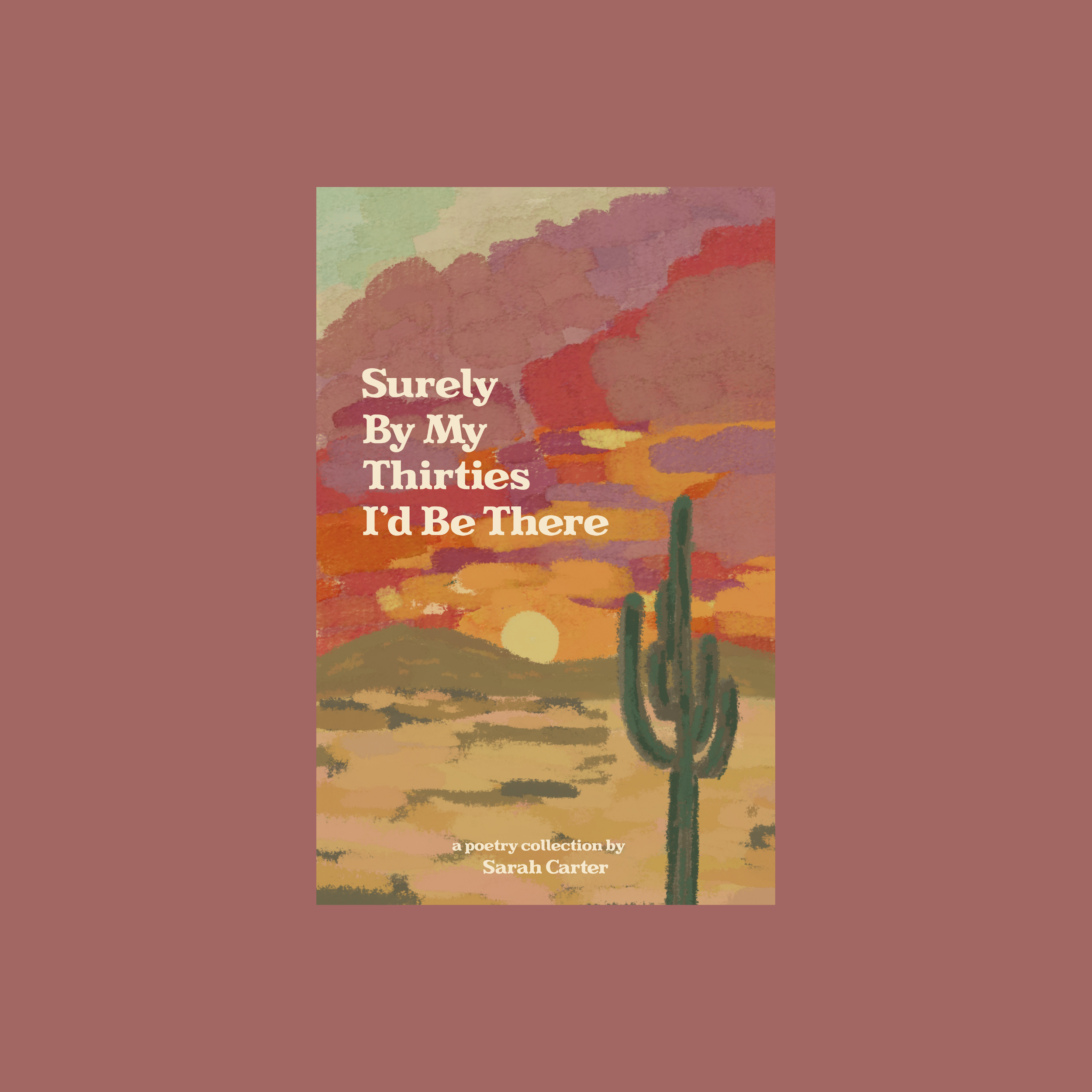 PRE ORDER: 1 Signed Copy of Surely By My Thirties I'd Be There 🏜️ (Free Shipping)