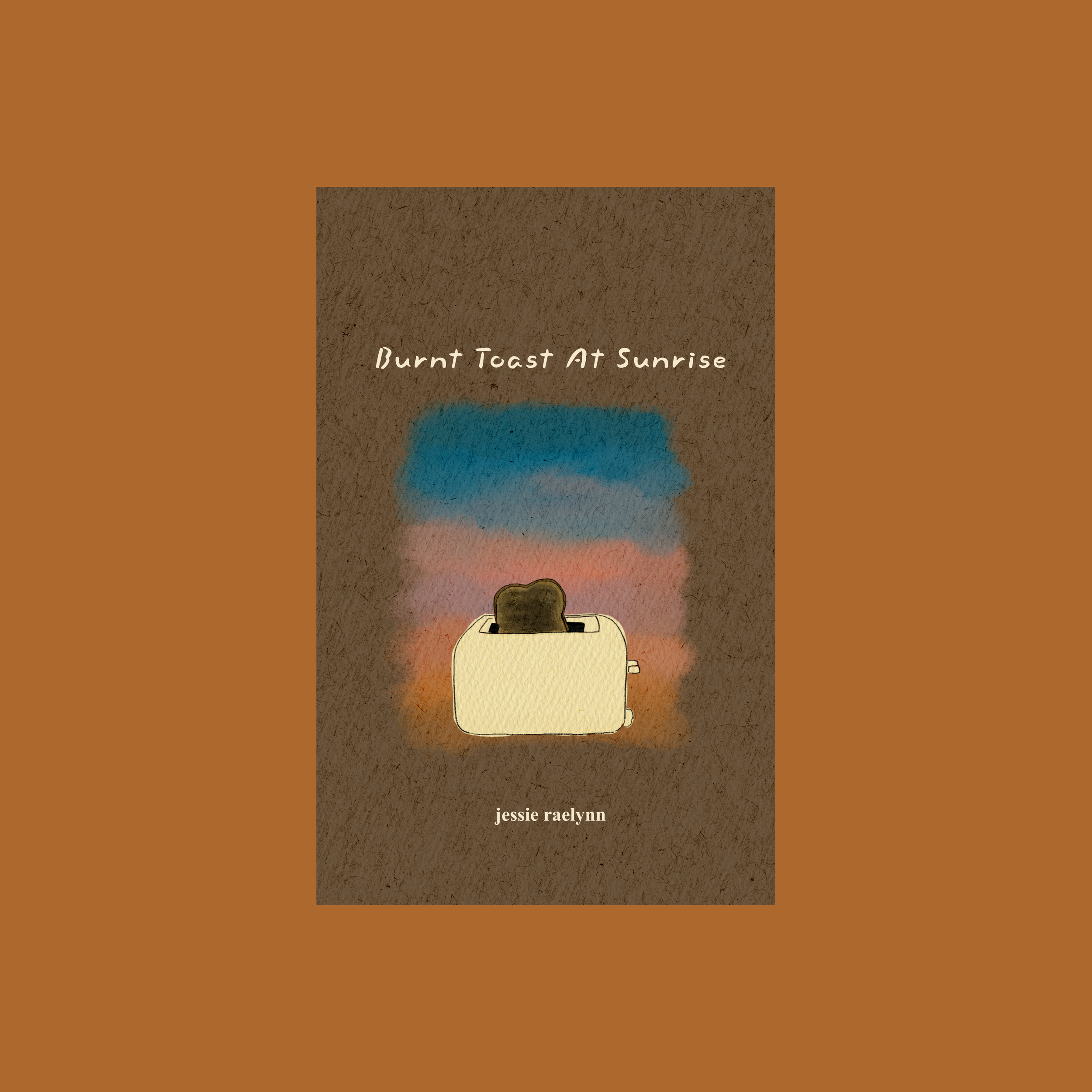 Signed Copy of Burnt Toast At Sunrise (Pre-Order)