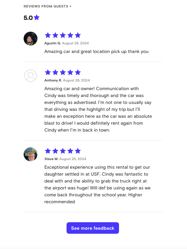 Image showing customer reviews for a car rental service. The ratings are 5 stars, with comments highlighting positive experiences with the car's performance and customer service. Three reviews are visible from Agustin G., Anthony R., and Steve M., dated August 2024. A 'See more feedback' button is at the bottom.