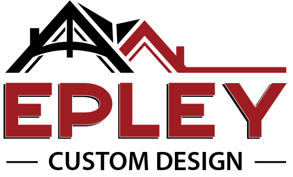 Epley Custom Design | Renovate Your Home Now