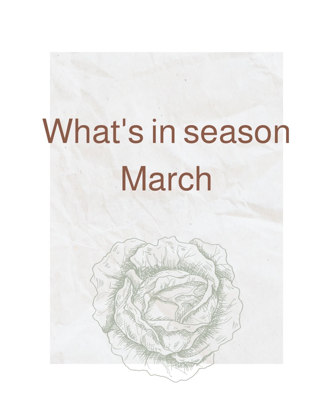 What&rsquo;s in season - March. Winter easing into spring.

Greens
Purple sprouting broccoli, spring greens and watercress bringing freshness to the plate.

Comfort veg
Leeks and cabbage still shining in cosy dishes.

Seasonal stars
Forced rhubarb an