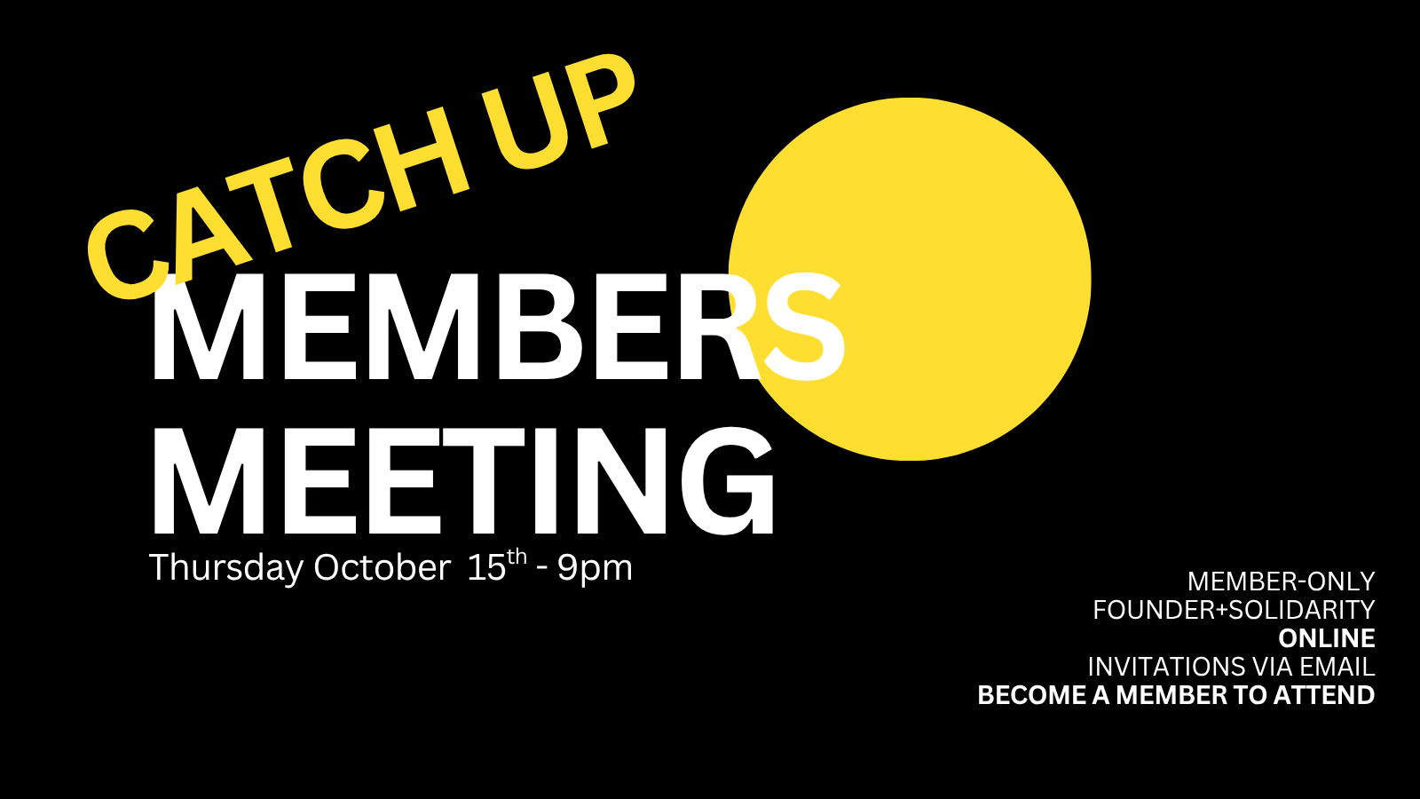 Members meeting - CATCH UP - 9pm