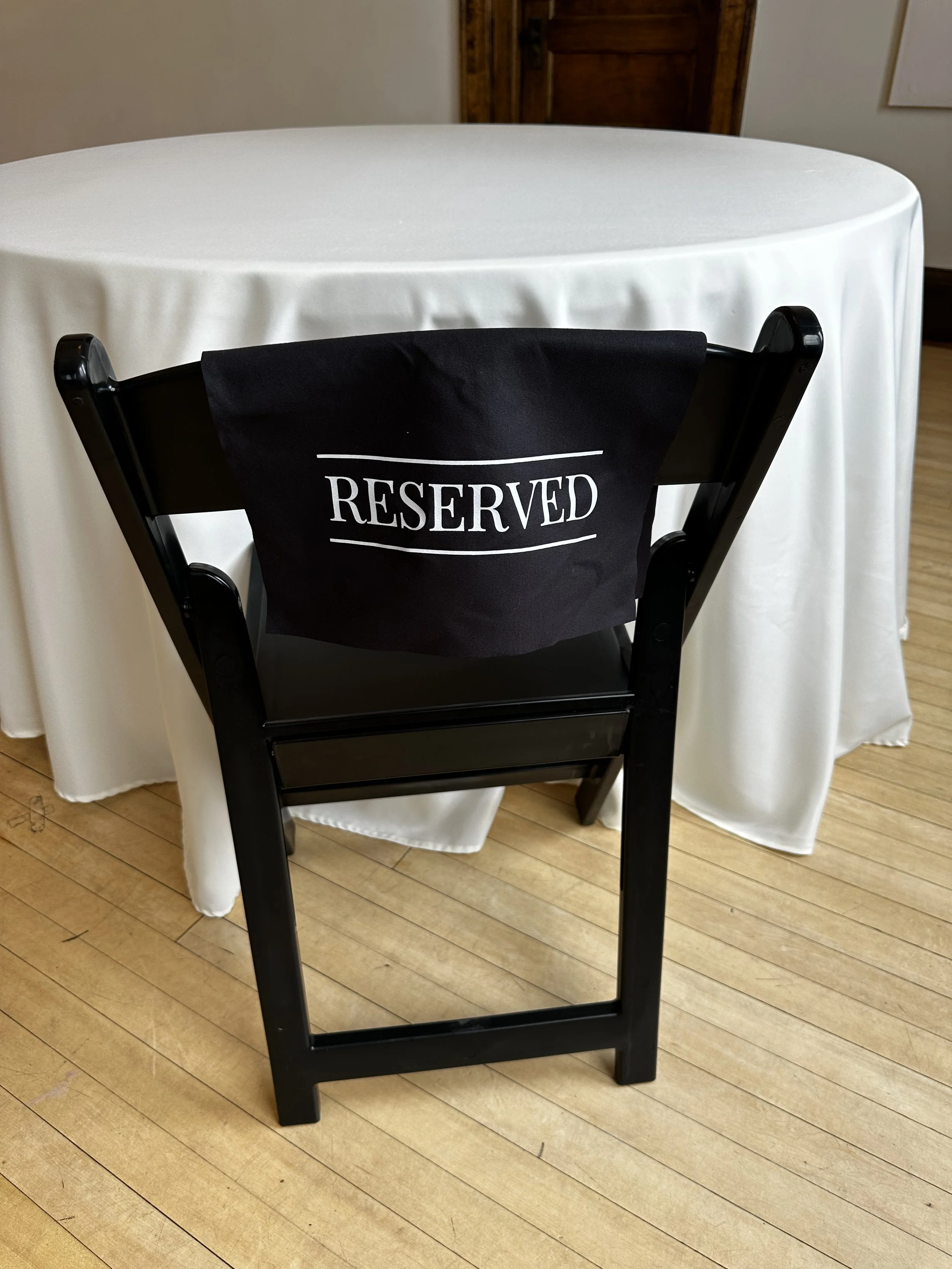 Chair Reserved Signs - Cloth
12 Available