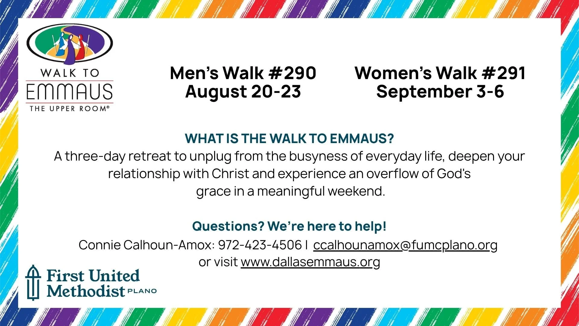 Colorful rainbow border around a flyer for the Walk to Emmaus event, with dates for men's and women's walks, and information about the event hosted by First United Methodist Plano.