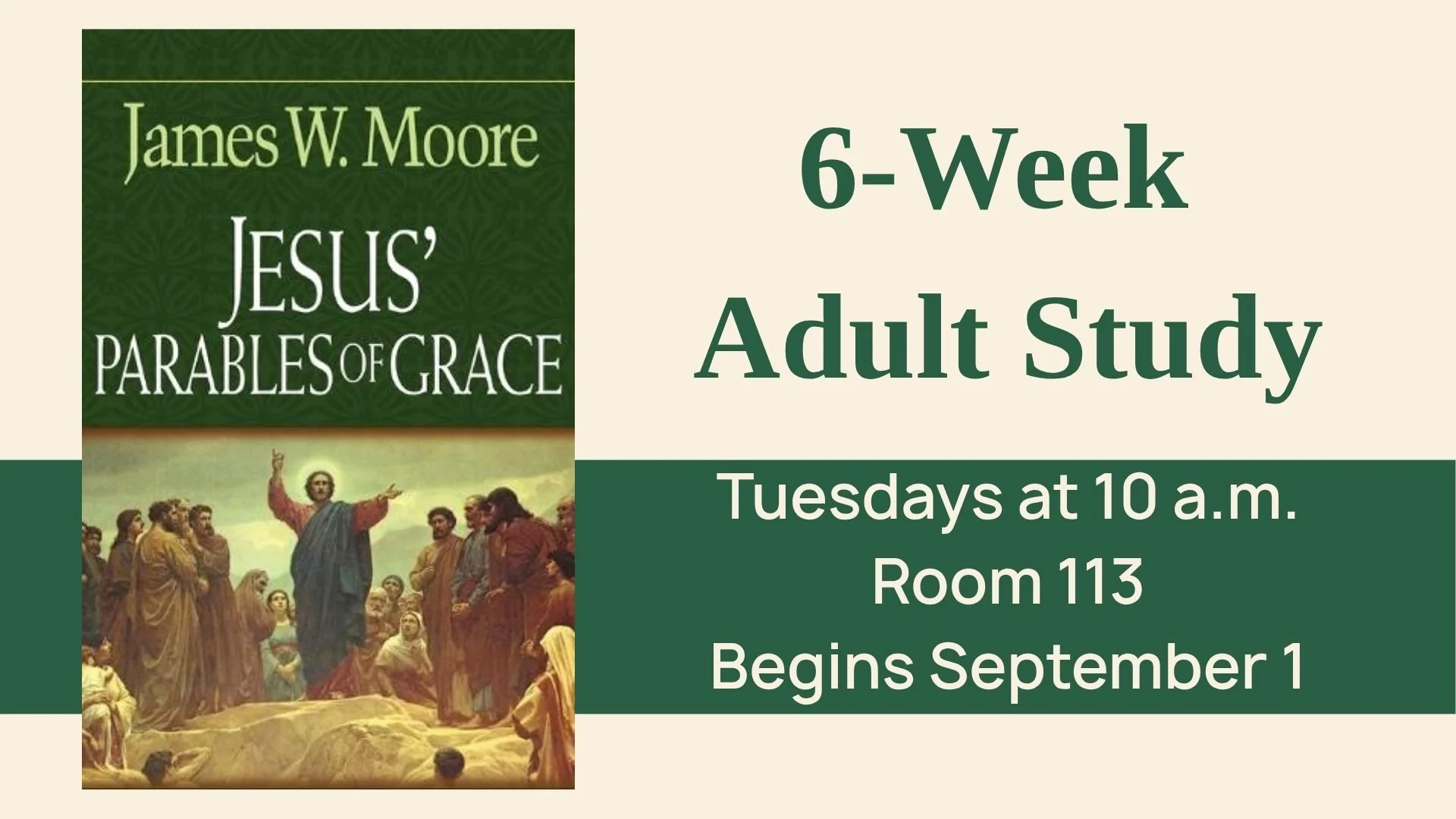 Poster advertising a 6-week adult study of the parables of Jesus, led by James W. Moore, on Tuesdays at 10 a.m. in Room 113, starting September 1. The poster features a painting of Jesus with a group of people.