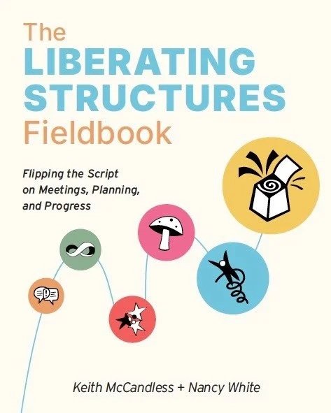 Liberating Structures Fieldbook Published