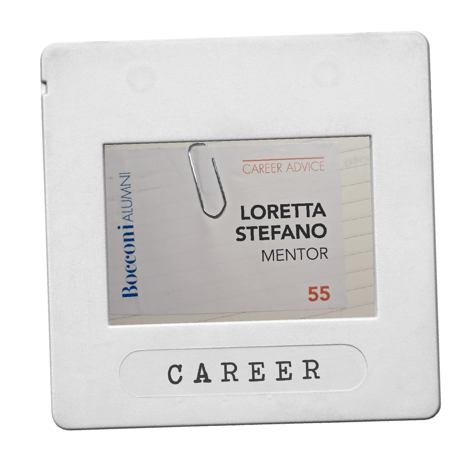 Badge con il nome Loretta Stefano, Mentor, 55 anni, attaccato a una targhetta con graffetta, in cui si legge anche Career Advice e Bocconi Alumni