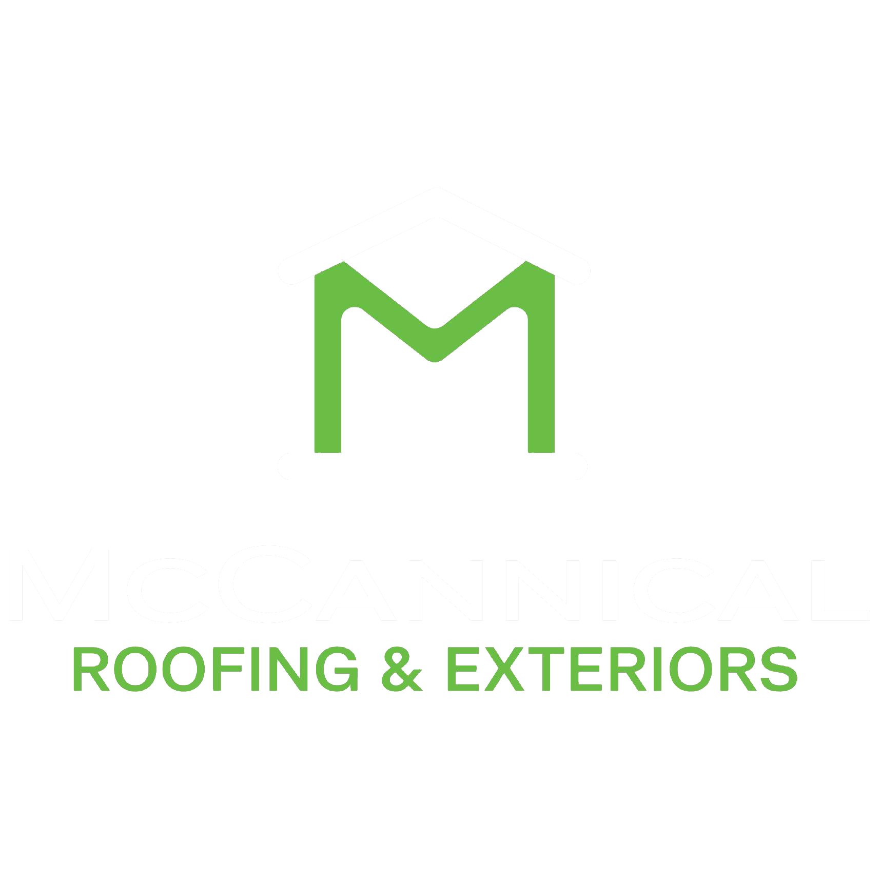 Logo for McCannical Roofing & Exteriors featuring a house with a green roof and a stylized letter M, along with company name in white and green text.