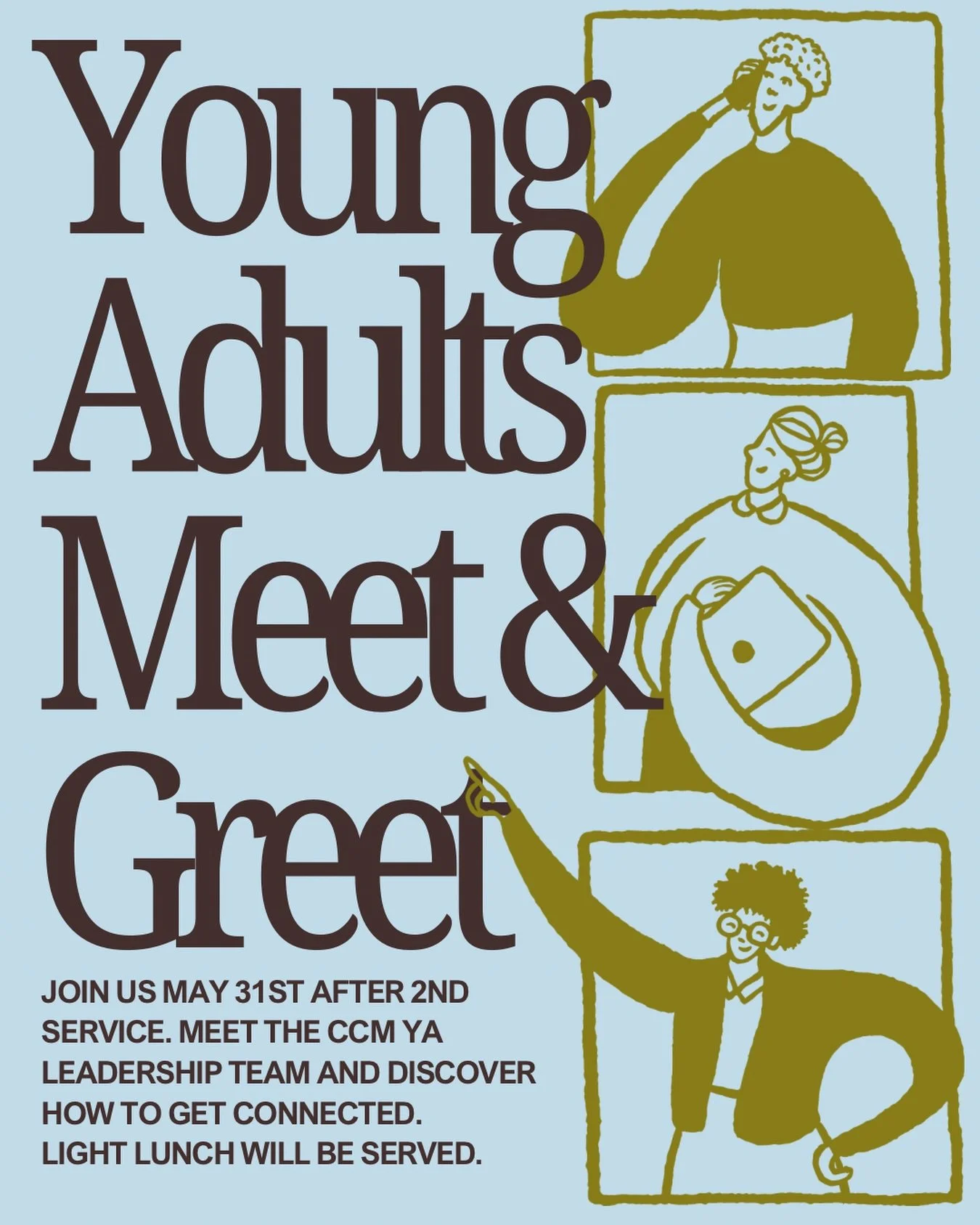 Calling all Young Adults 📣

Looking to get more connected and build community? Join us for our Young Adults Meet &amp; Greet on Sunday, May 31st after second service (around 1PM) in The Warehouse!

Come hang out, meet the leadership team, make new f