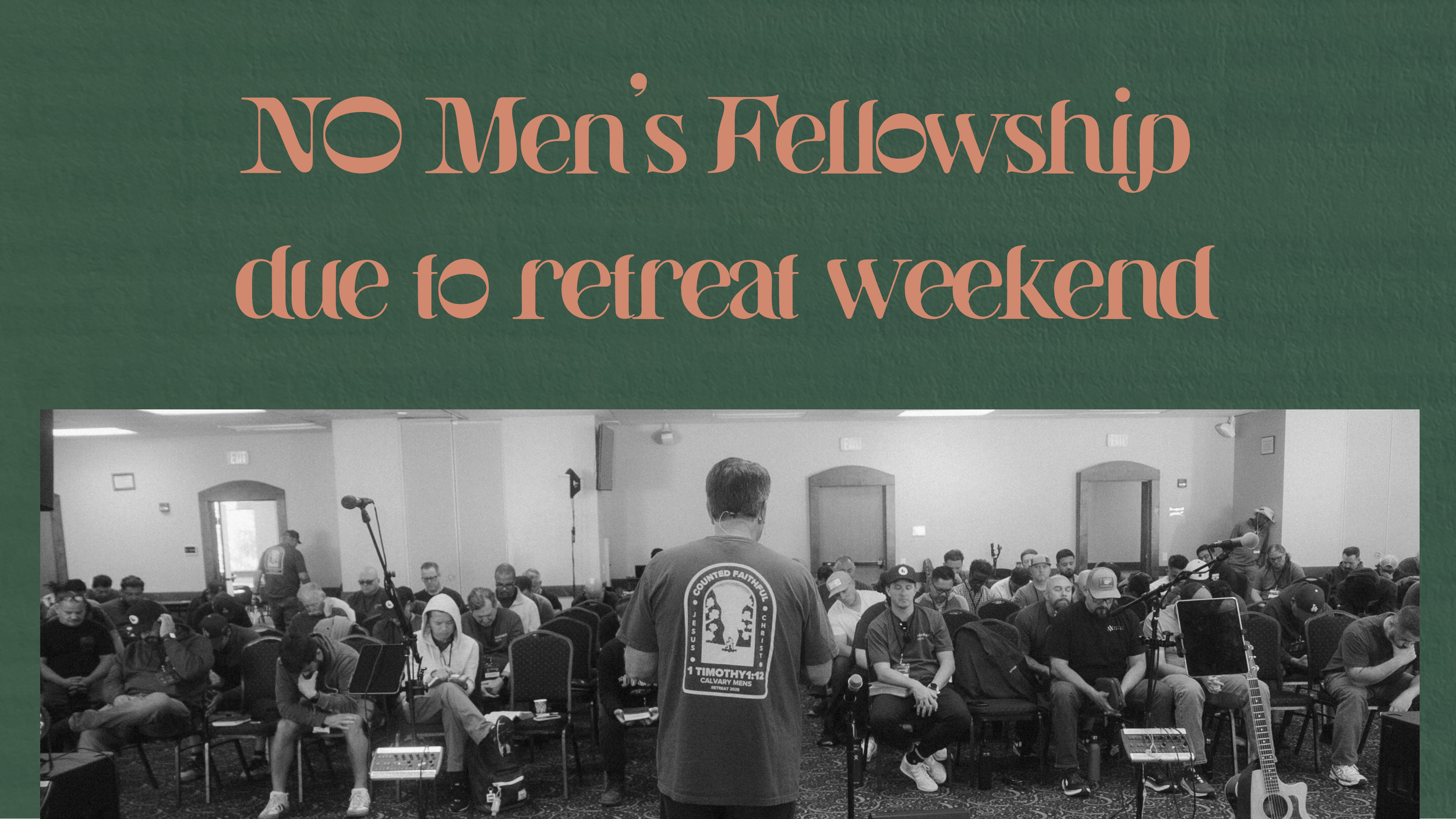 NO Men's Bible Study due to retreat weekend