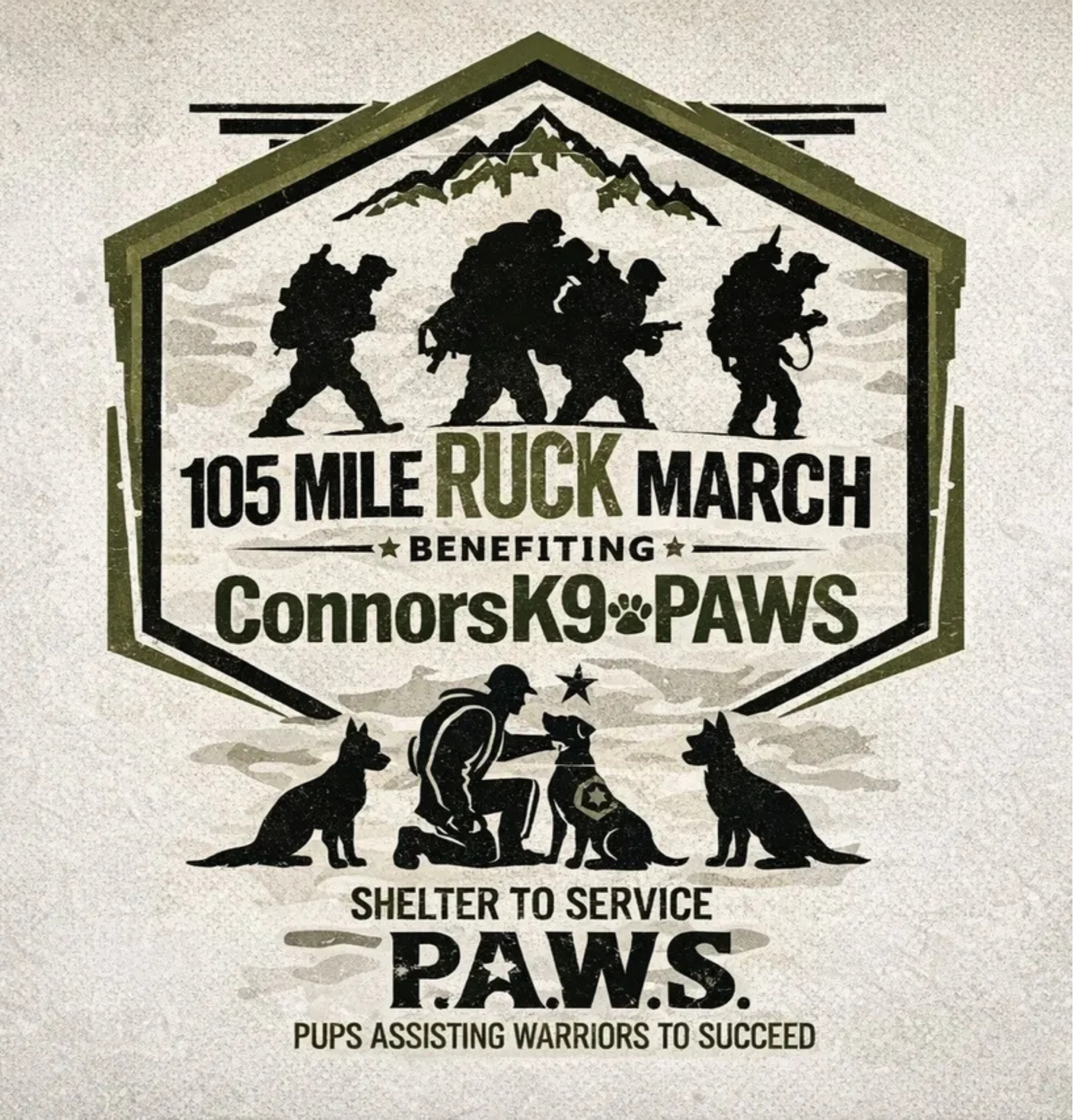 Poster promoting a 105-mile ruck march benefiting Connors K9 PAWS, featuring silhouettes of soldiers and service dogs, with text 'Shelter to Service PAWS' and 'Pups Assisting Warriors to Succeed'.