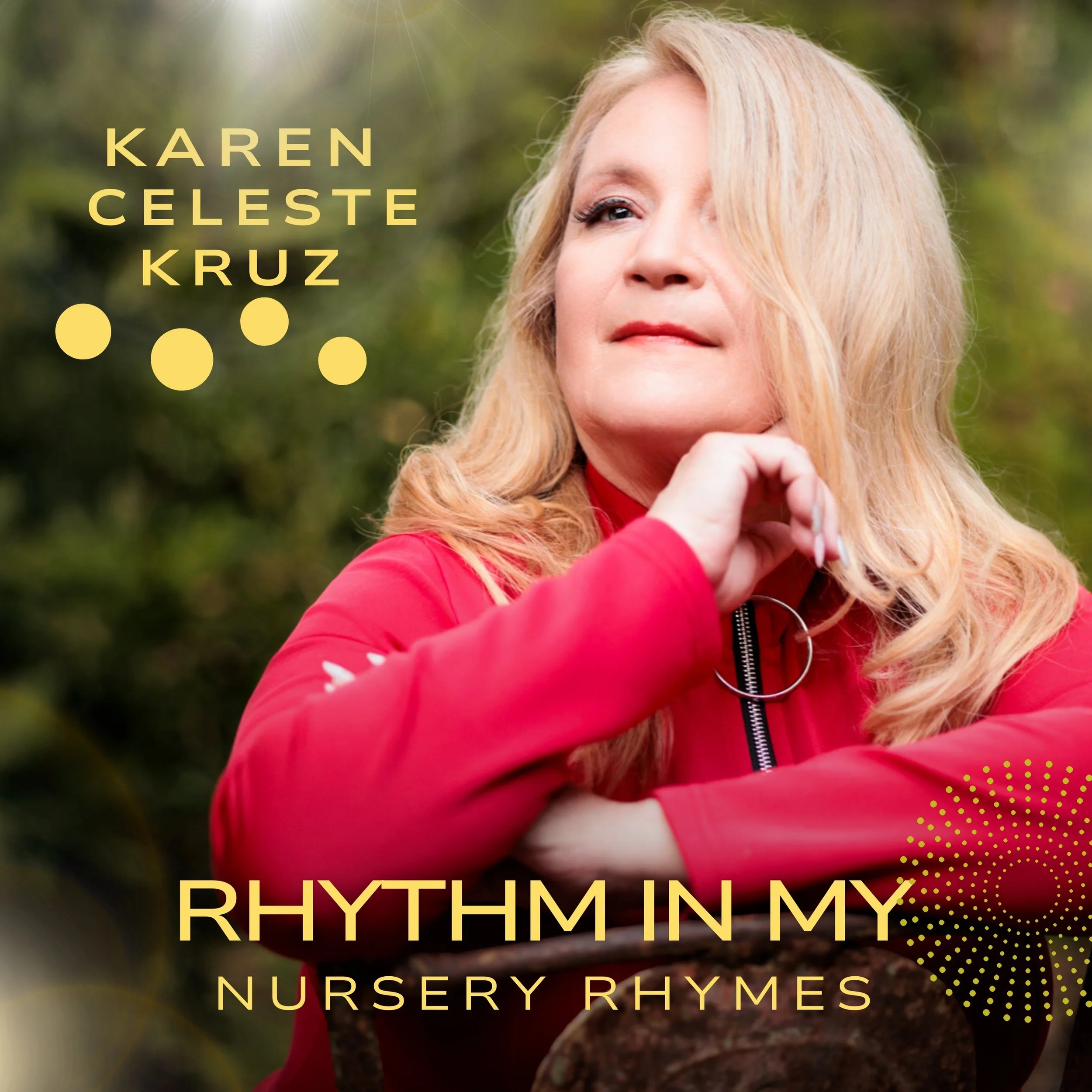 A woman with long blonde hair wearing a red jacket, resting her chin on her hand outdoors with greenery in the background. Text overlay reads 'Karen Celeste Kruz' and 'Rhythm in My Nursery Rhymes'.