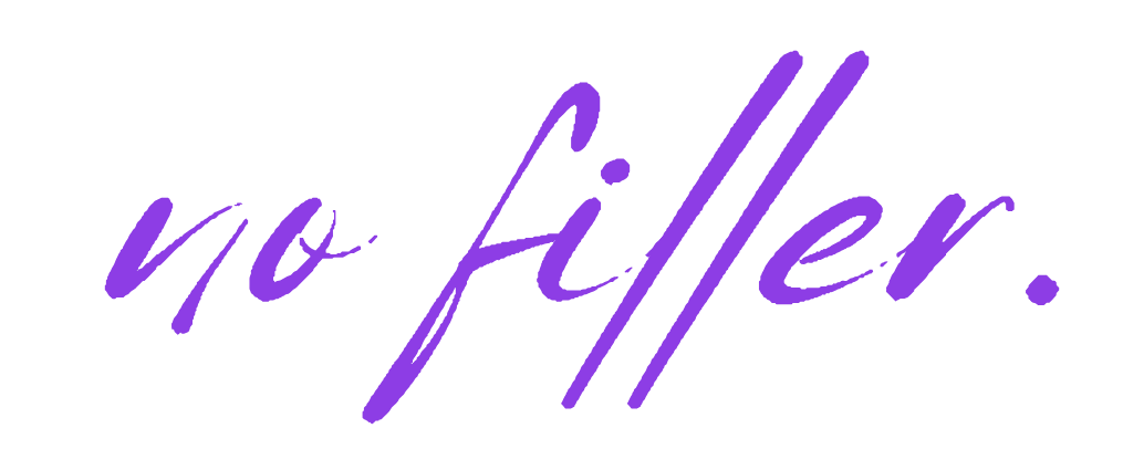 Purple handwritten text saying "no, filler."
