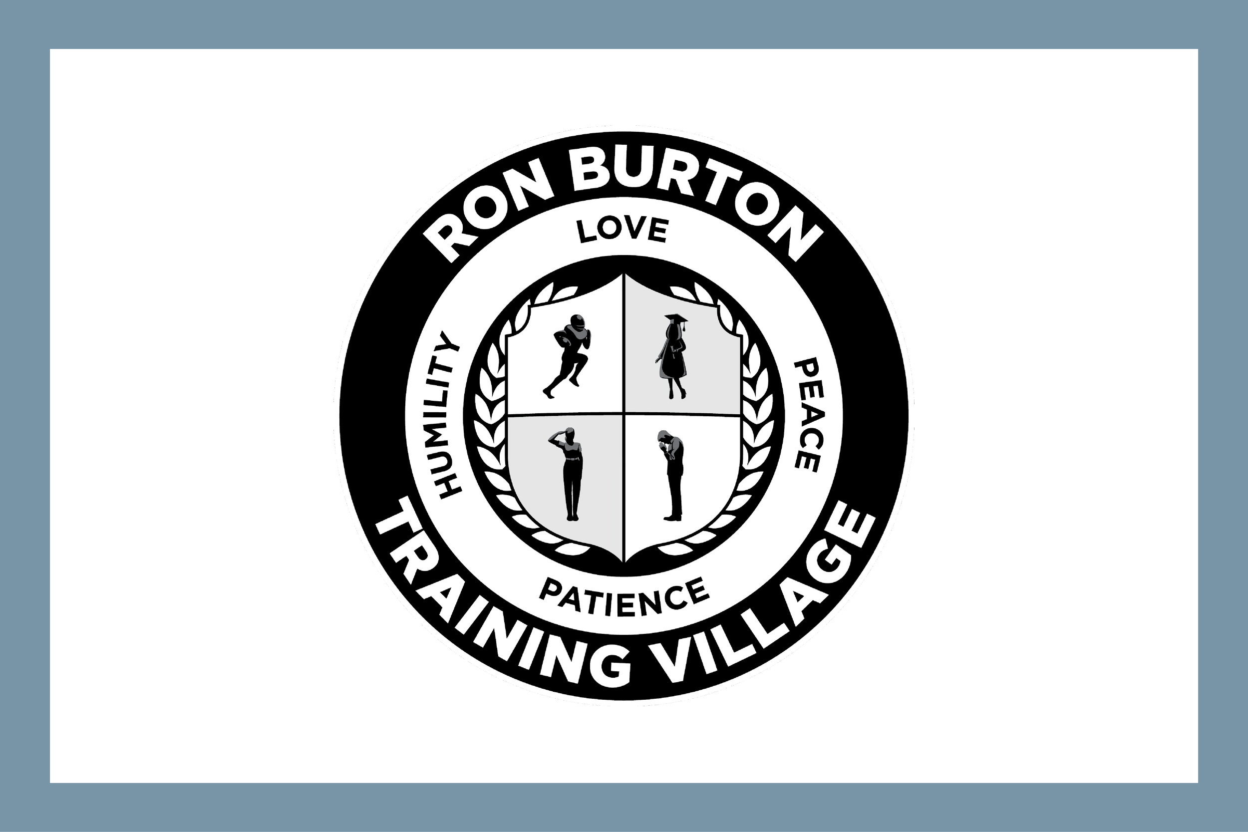 Ron Burton Training Village logo featuring a circular design with the words 'Love', 'Peace', 'Patience', and 'Humility'. The center has a shield with four quadrants showing silhouettes of a runner, a graduate, a flexing person, and a bowing figure.