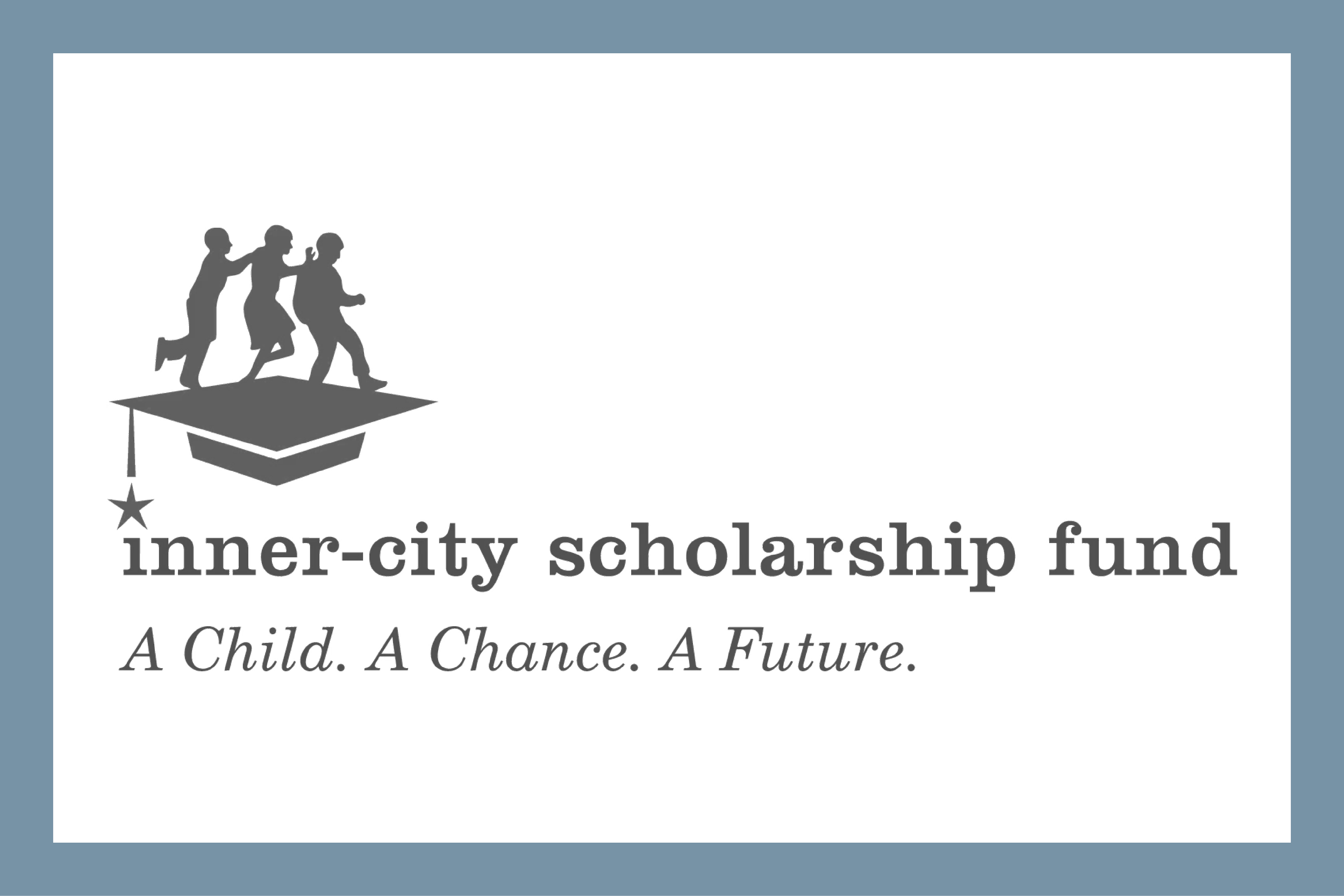 Logo with silhouette of children standing on a graduation cap, text reads: inner-city scholarship fund, A Child. A Chance. A Future.