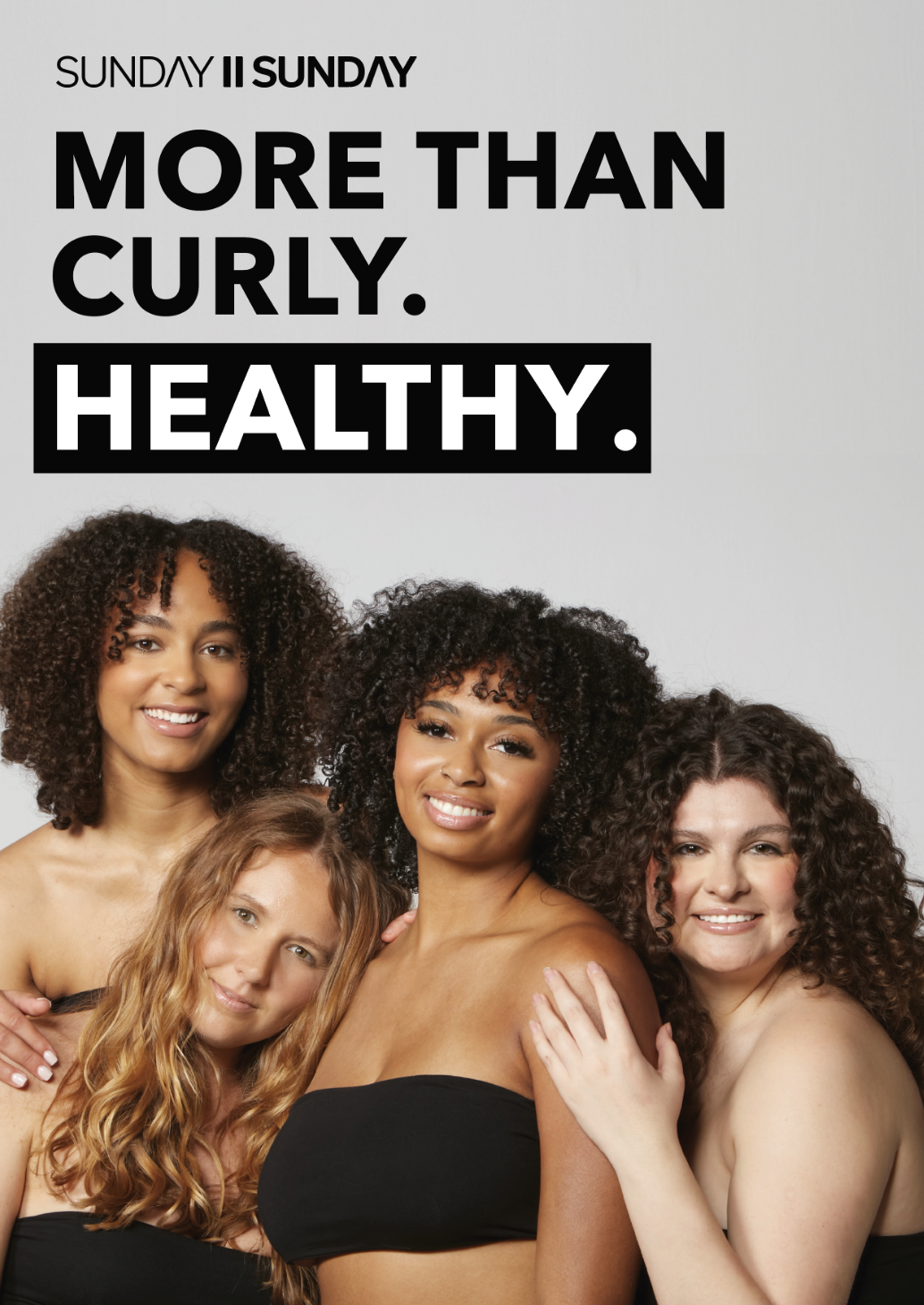 A group of Sunday II Sunday models with curly hair, smiling and embracing each other against a plain background, with bold black and white text promoting healthy curly hair.
