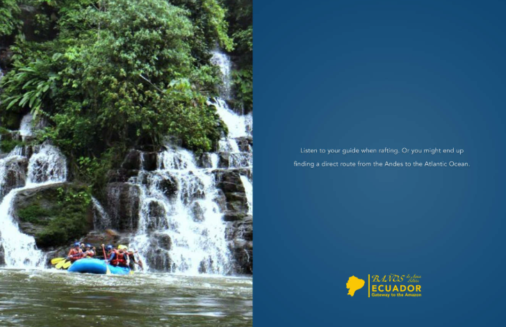 Copy: Listen to your guide when rafting. Or you might end up finding a direct route from the Andes to the Atlantic Ocean.