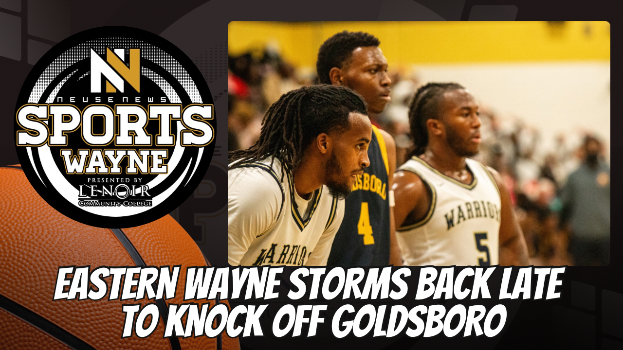 Eastern Wayne Storms Back Late to Knock Off Goldsboro