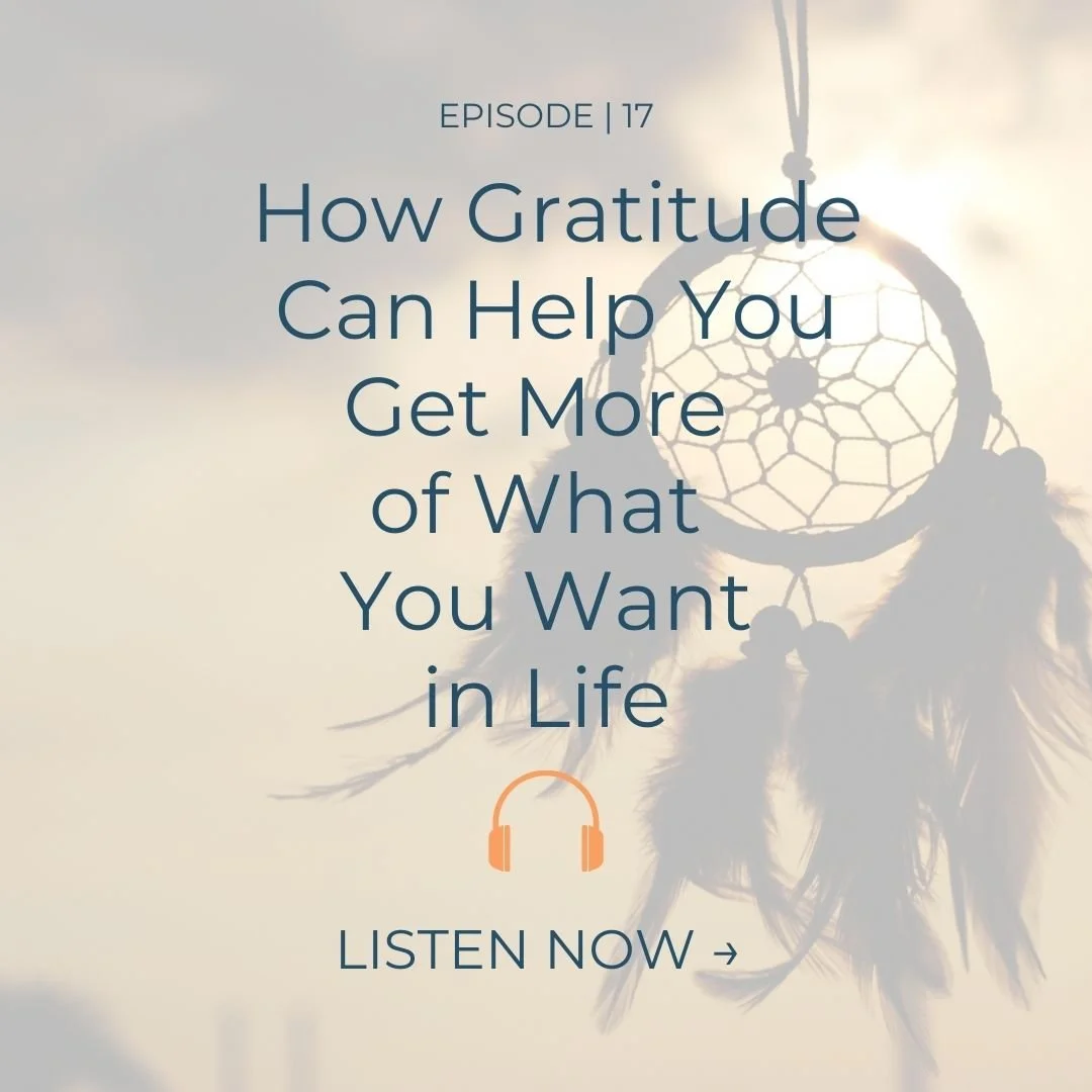 EP. 17 | How to Be Grateful AND Ambitious - Creating A More Abundant Life