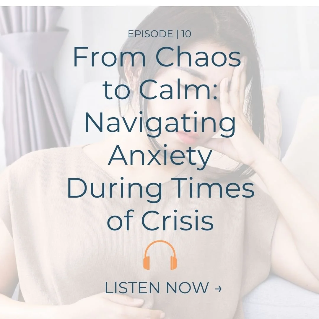 EP. 10 | Managing Anxiety Over A Situation You Can't Control 