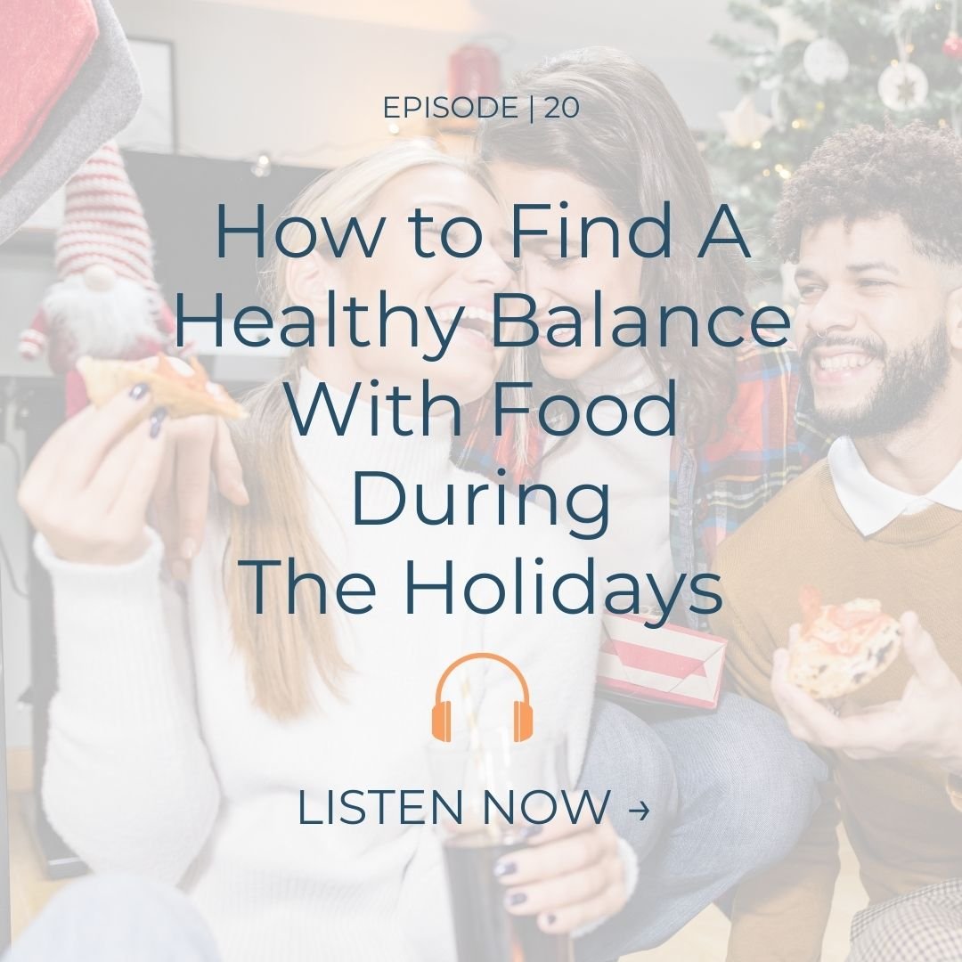 EP. 20 | Anxious About Overeating During The Festive Season?