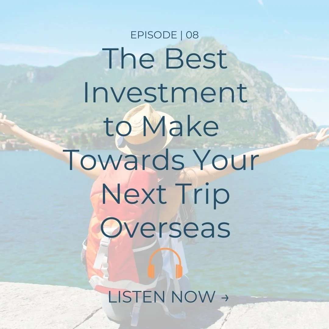 EP. 08 | The #1 Thing To Do Before Your Next Trip Overseas