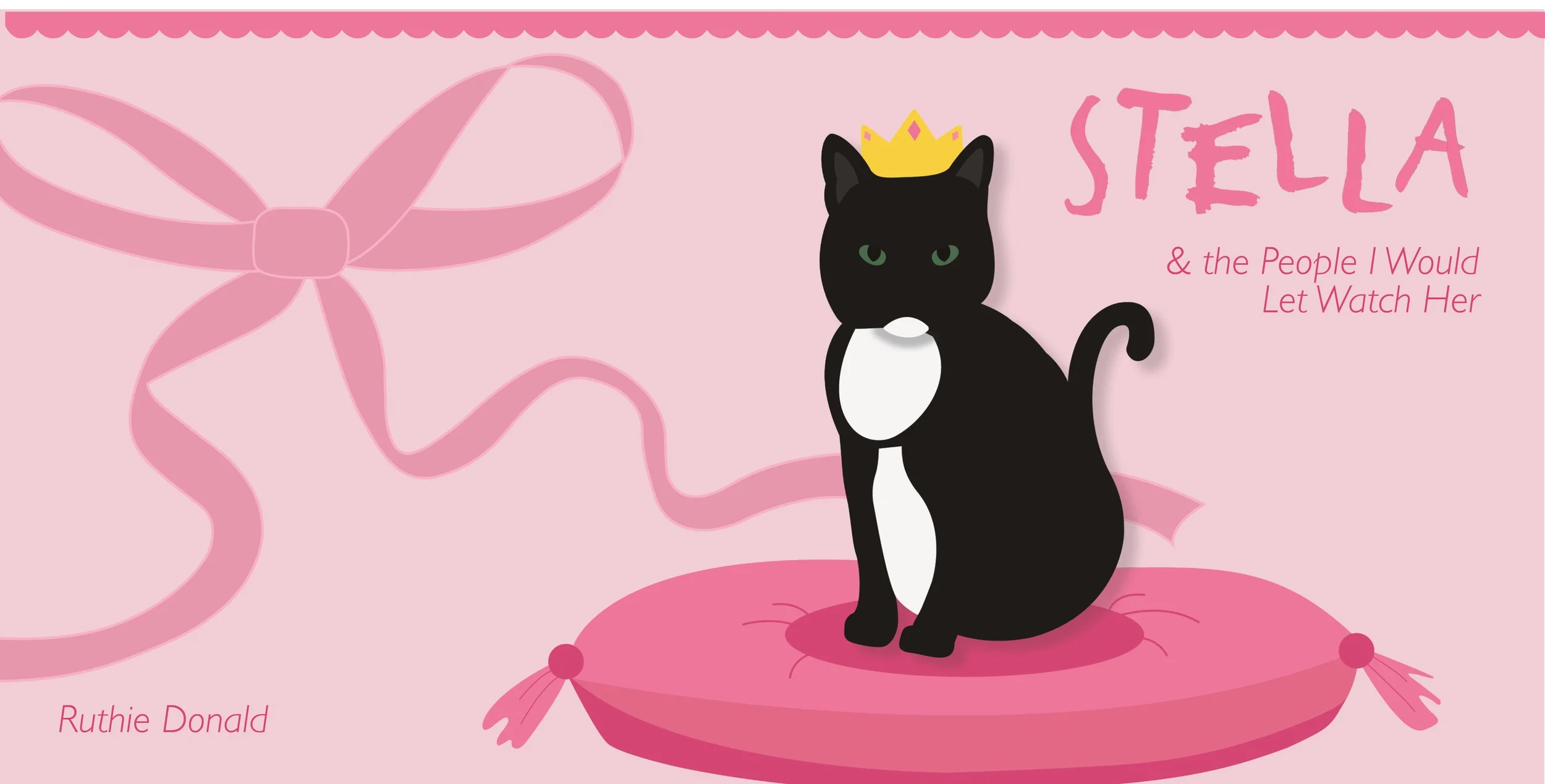 Title page illustration for the book Stella & the People I Would Let Watch Her, featuring a crowned black cat on a pink cushion.