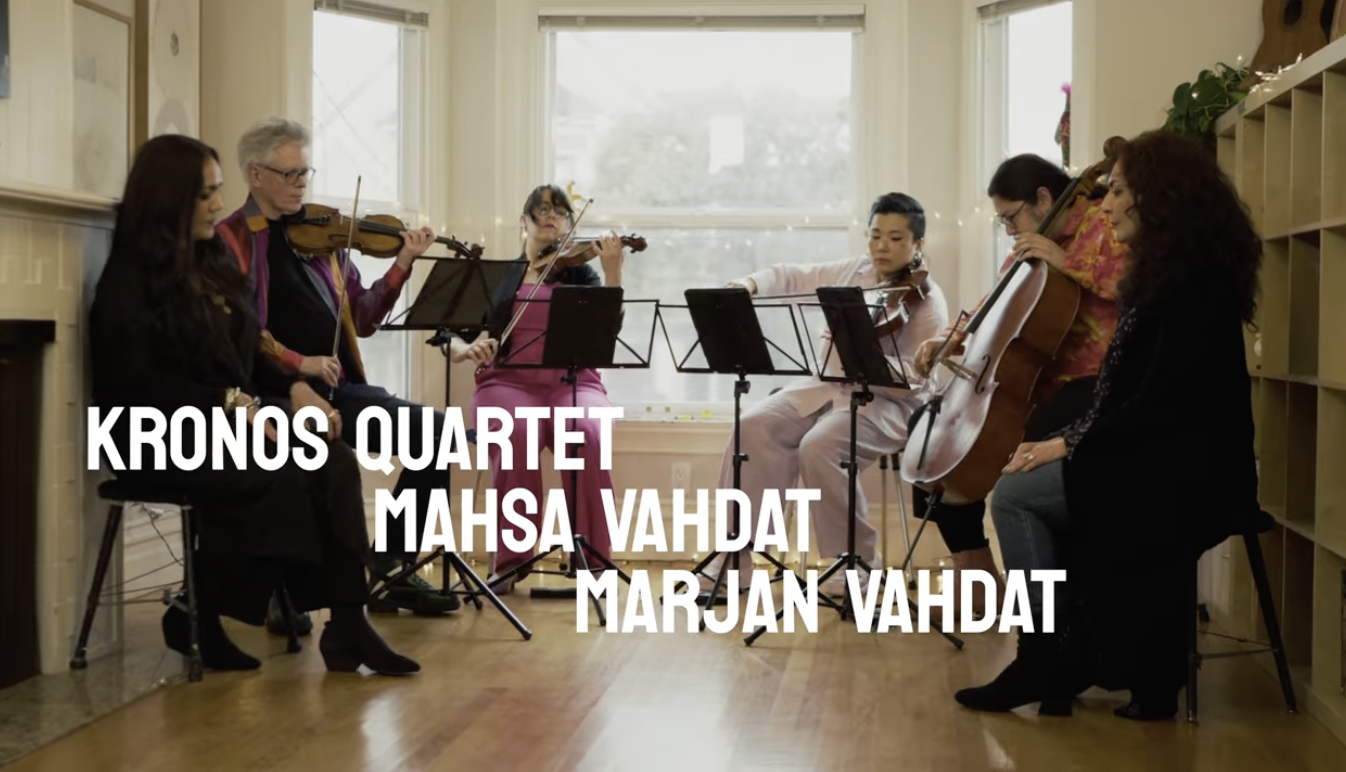 I Will Build You Again, My Homeland w/ Kronos Quartet, Mahsa and Marjan Vahdat, Sahba Aminikia